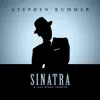 Stephen Kummer - Sinatra - A Musical Tribute